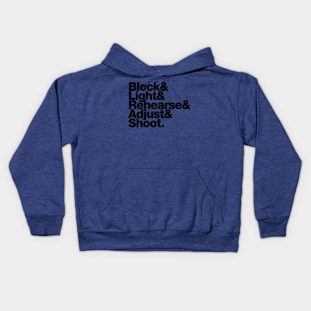 Block Light Rehearse Adjust Shoot Kids Hoodie by Filmmakers